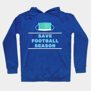 Save Football Season Hoodie